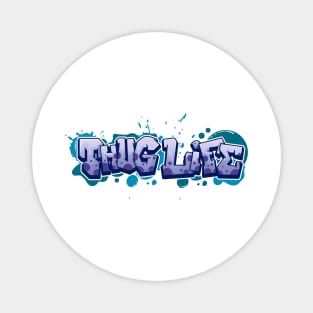 Thug Life Graffiti Art Magnet